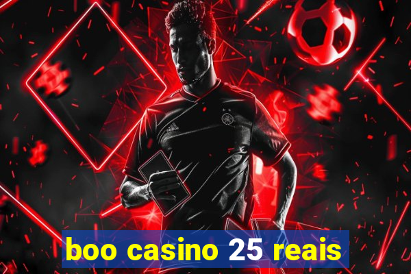 boo casino 25 reais